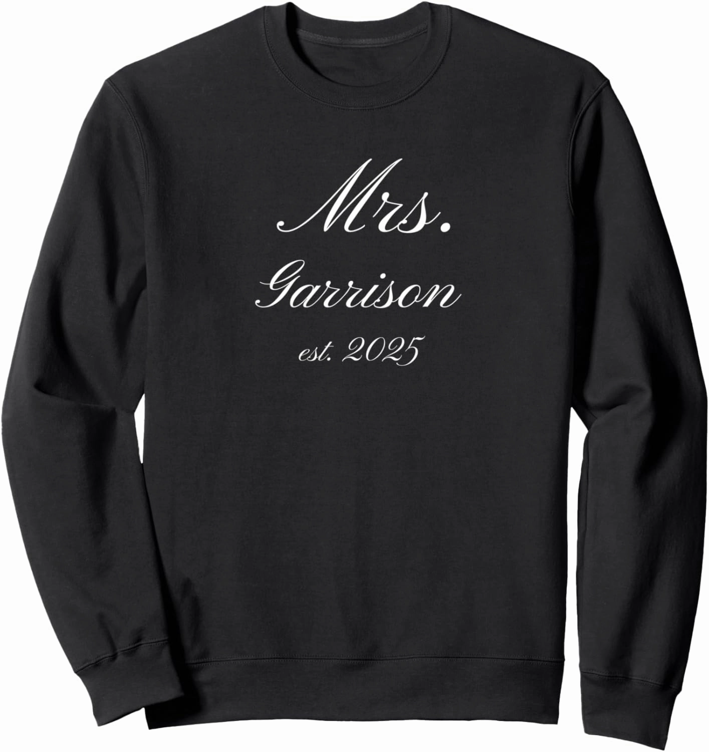 Mrs. Garrison 2025 Wedding Engagement 1000 Name Collection" Sweatshirt