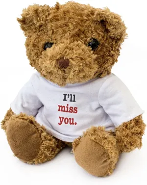 New - I'll Miss You - Teddy Bear - Cute Soft Cuddly - Leaving Gift Present