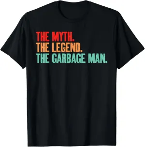 The Myth The Legend The Garbage Man T-Shirt