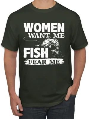 Woman Want Me Fish Fear Me Funny Fishermen Fishing Men's Graphic T-Shirt